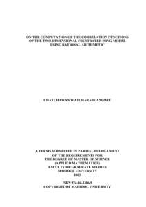 ON THE COMPUTATION OF THE CORRELATION FUNCTIONS OF THE TWO-DIMENSIONAL FRUSTRATED ISING MODEL USING RATIONAL ARITHMETIC CHATCHAWAN WATCHARARUANGWIT