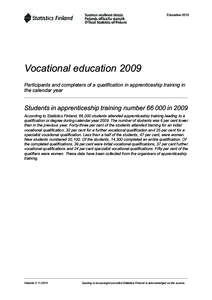 Education[removed]Vocational education 2009 Participants and completers of a qualification in apprenticeship training in the calendar year