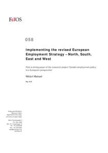 058 Implementing the revised European Employment Strategy – North, South, East and West First working paper of the research project ‘Danish employment policy in a European perspective’