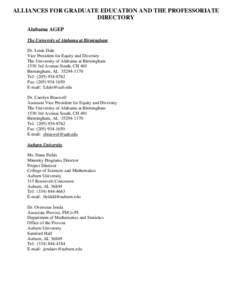 ALLIANCES FOR GRADUATE EDUCATION AND THE PROFESSORIATE DIRECTORY Alabama AGEP The University of Alabama at Birmingham Dr. Louis Dale Vice President for Equity and Diversity