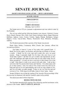 SENATE JOURNAL EIGHTY-SECOND LEGISLATURE — REGULAR SESSION AUSTIN, TEXAS PROCEEDINGS THIRTY-SIXTH DAY (Monday, April 4, 2011)