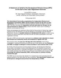 A Statement on behalf of the Development Partners Group (DPG) on the start of the Voter Registration Exercise by the DPG co-chairs, Mr. Geert Aagaard Andersen, Ambassador of Denmark, and Mr. Johannes Zutt, World Bank Cou