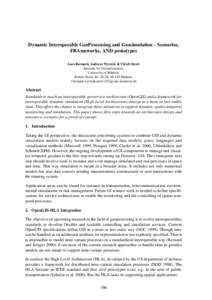 Dynamic Interoperable GeoProcessing and Geosimulation - Scenarios, FRAmeworks, AND prototypes Lars Bernard, Andreas Wytzisk & Ulrich Streit Institute for Geoinformatics University of Münster Robert-Koch-Str, 48 1