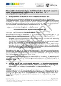 Merkblatt für die Vorankündigung der Maßnahme S 3 - dauerhaft konservierende Bodenbearbeitung/Direktsaat der RL AuW/2007, Teil A -VA-Schläge 2014 für Antragstellung 2015 A. Wichtige Hinweise mit Beginn der neuen Fö