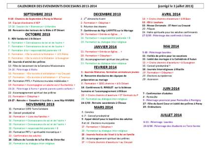 CALENDRIER DES EVENEMENTS DIOCESAINS[removed]SEPTEMBRE[removed] : Chemins de Septembre à Paray le Monial 14 : Equipe diocésaine d’AEP 17-18 : Session de « Bienvenue » à Venière