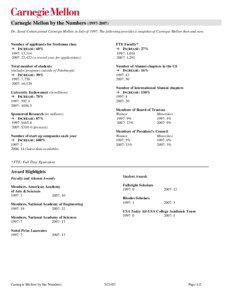 Carnegie Mellon by the Numbers[removed]Dr. Jared Cohon joined Carnegie Mellon in July of[removed]The following provides a snapshot of Carnegie Mellon then and now.
