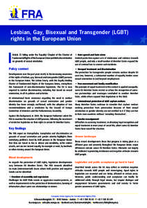 Lesbian, Gay, Bisexual and Transgender (LGBT) rights in the European Union Article 21 falling under the ‘Equality’ Chapter of the Charter of Fundamental Rights of the European Union prohibits discrimination on ground