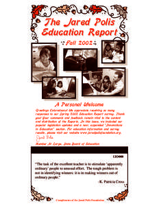 The Jared Polis Education Report Fall 2002 A Personal Welcome Greetings Coloradoans! We appreciate receiving so many