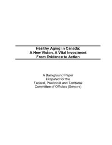 Health policy / Demography / Gerontology / Public health / Social determinants of health / Chronic / BC Healthy Living Alliance / Aging in place / Health / Medicine / Health promotion