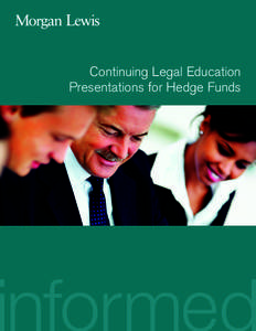 Continuing Legal Education Presentations for Hedge Funds international presence Some 1,400 lawyers in 24 offices across the United States, Europe, and Asia