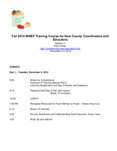 Fall 2014 WNEP Training Course for New County Coordinators and Educators Session II Pyle Center http://conferencing.uwex.edu/about.cfm December 2-4, 2014