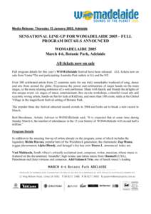 Media Release: Thursday 13 January 2005, Adelaide  SENSATIONAL LINE-UP FOR WOMADELAIDE 2005 Ð FULL PROGRAM DETAILS ANNOUNCED WOMADELAIDE 2005 March 4-6, Botanic Park, Adelaide