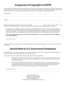 Assignment of Copyright to ASPRS Current copyright law requires that authors of papers submitted for publication in Photogrammetric Engineering & Remote Sensing transfer copyright ownership to the American Society for Ph