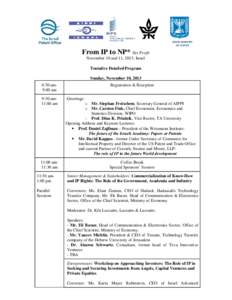 ISRAEL MINISTRY OF JUSTICE From IP to NP* Net Profit November 10 and 11, 2013, Israel Tentative Detailed Program