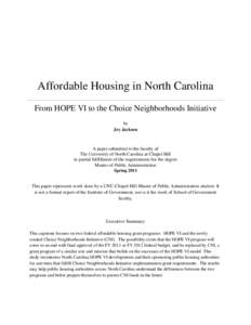 Affordable Housing in North Carolina From HOPE VI to the Choice Neighborhoods Initiative by Joy Jackson  A paper submitted to the faculty of