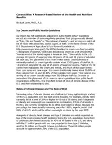 Coconut Bliss: A Research-Based Review of the Health and Nutrition Benefits By Buck Levin, Ph.D., R.D. Ice Cream and Public Health Guidelines Ice cream has not traditionally appeared in public health dietary guidelines e