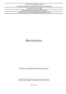 SECOND CONFERENCE OF THE  INTERNATIONAL CARNIVOROUS PLANT SOCIETY MAY 30 - JUNE 1, 1998 BOTANISCHER GARTEN BONN, GERMANY GESELLSCHAFT FÜR FLEISCHFRESSENDE PFLANZEN