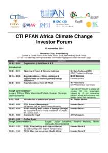 CTI PFAN Africa Climate Change Investor Forum 12 November 2014 Wanderers Club, Johannesburg Corner of Corlett Drive & Rudd Road, Illovo, 2116 Johannesburg South Africa +http://www.proteahotels.com/hotels/P