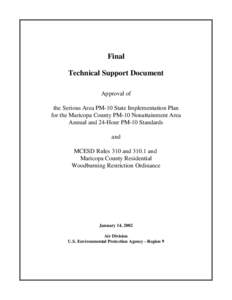 Approval of the Serious Area PM-10 State Implementation Plan for the Maricopa County Particulate Matter-10 Nonattainment Area Annual and 24-Hour PM-10 Standards &  Maricopa County Residential Woodburning Restriction 