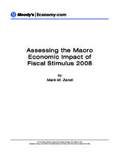 Assessing the Macro Economic Impact of Fiscal Stimulus 2008 by Mark M. Zandi