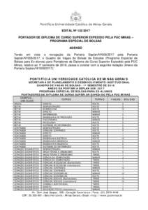 EDITAL Nº PORTADOR DE DIPLOMA DE CURSO SUPERIOR EXPEDIDO PELA PUC MINAS – PROGRAMA ESPECIAL DE BOLSAS ADENDO Tendo em vista a revogação da Portaria Seplan/Nºpela Portaria Seplan/Nº, o Qua