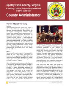 Spotsylvania County, Virginia Is seeking a proven, innovative professional to serve as its next County Administrator Overview of Spotsylvania County