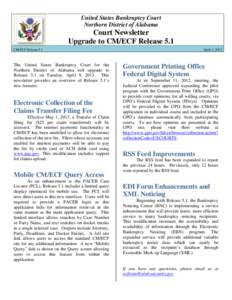 United States Bankruptcy Court Northern District of Alabama Court Newsletter Upgrade to CM/ECF Release 5.1 CM/ECF Release 5.1