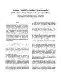 Towards an Optimal DNA-Templated Molecular Assembler Jakob L. Andersen 1 , Christoph Flamm 2 , Martin M. Hanczyc 3 , Daniel Merkle 1 1 Department of Mathematics and Computer Science, University of Southern Denmark, Denma