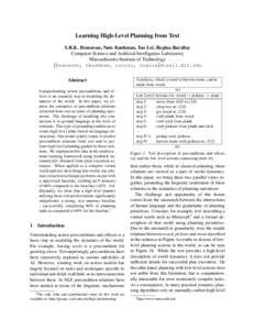 Learning High-Level Planning from Text S.R.K. Branavan, Nate Kushman, Tao Lei, Regina Barzilay Computer Science and Artificial Intelligence Laboratory Massachusetts Institute of Technology {branavan, nkushman, taolei, re