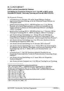 P6_TA-PROV[removed]MEDA und die Finanzhilfe für Palästina Entschließung des Europäischen Parlaments vom 21. Juni 2007 zu MEDA und der Finanzhilfe für Palästina – Bewertung, Umsetzung und Kontrolle[removed]I