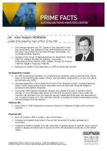 119 Dr. John Robert HEWSON Leader of the Opposition 3 April 1990 to 23 May 1994   John Hewson became the 24th Leader of the Opposition when