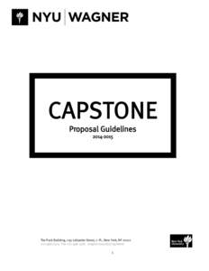 CAPSTONE Proposal Guidelines[removed]The Puck Building, 295 Lafayette Street, 2 Fl., New York, NY[removed]7474 Fax[removed]wagner.nyu.edu/capstone