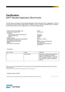 Certification SAP® Standard Application Benchmarks The SAP Sales and Distribution (SD) Standard Application Benchmark performed on September 12, 2018, in a cloud environment by Amazon Web Services in Region us-east-1, U