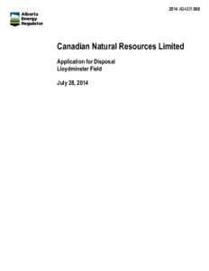 2014 ABAER 008: Canadian Natural Resources Limited; Application for Disposal, Lloydminster Field