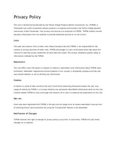 Privacy Policy This site is owned and maintained by the Tellico Village Property Owners Association, Inc. (TVPOA), a Tennessee non-profit corporation whose purpose is to operate and maintain the Tellico Village planned c