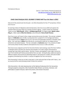 FOR IMMEDIATE RELEASE CONTACT: FRAN TIBURZIO, PROGRAM COORDINATOR [removed]; [removed]WWW.OHIOHUMANITIES.ORG  OHIO CHAUTAUQUA 2015: JOURNEY STORIES Will Tour the State in 2015