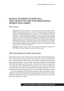 doi:[removed]FEJF2013.54.voolaid  SCHOOL OLYMPICS IN ESTONIA: NEW CHANCE OF LIFE FOR TRADITIONAL SPORTS AND GAMES? Kalle Voolaid