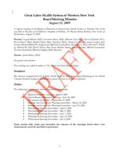 Great Lakes Health System of Western New York Board Meeting Minutes August 12, 2009 A regular meeting of the Board of Directors of Great Lakes Health System of Western New York was held at Women and Children’s Hospital