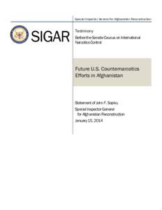 Special Inspector General for Afghanistan Reconstruction  SIGAR Testimony Before the Senate Caucus on International