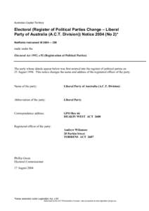 Australian Capital Territory  Electoral (Register of Political Parties Change – Liberal Party of Australia (A.C.T. Division)) Notice[removed]No 2)* Notifiable instrument NI 2004 — 289