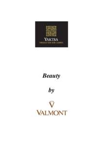 Beauty by L’hôtel TIARA YAKTSA vous invite à découvrir l’espace Bien-Être avec en exclusivité les soins VALMONT, « Magicien du temps ».