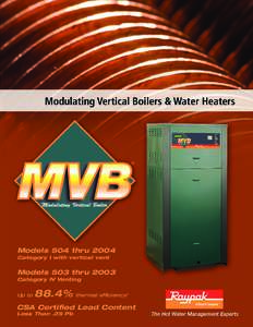 Models 504 thru 2004 Category I with vertical vent Models 503 thru 2003 Category IV Venting Up to