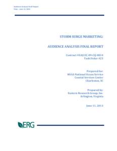 Audience Analysis Draft Report Final – June 11, 2013 STORM SURGE MARKETING: AUDIENCE ANALYSIS FINAL REPORT Contract #EAJ33C-09-CQ-0034