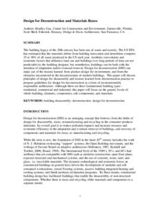 Design for Deconstruction and Materials Reuse Authors: Bradley Guy, Center for Construction and Environment, Gainesville, Florida; Scott Shell, Esherick, Homsey, Dodge & Davis Architecture, San Francisco, CA SUMMARY The 