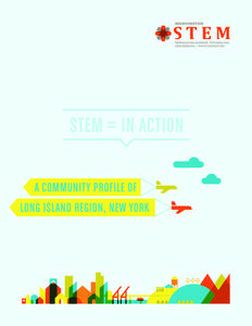 COMMUNITY PROFILE OF LONG ISLAND REGION, NEW YORK  for high-technology employers from the computer, biotech, and energy industries.  LONG ISLAND,