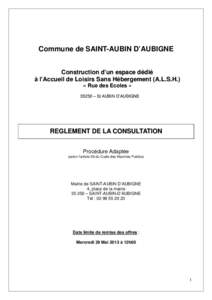 Commune de SAINT-AUBIN D’AUBIGNE Construction d’un espace dédié à l’Accueil de Loisirs Sans Hébergement (A.L.S.H.) « Rue des Ecoles » 35250 – St AUBIN D’AUBIGNE