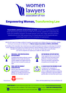 Empowering Women, Transforming Law The Women Lawyers Association of NSW (WLANSW) is the peak professional body representing women lawyers in NSW. We have been committed to improving the status and working conditions of w