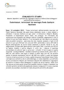 Comunicato nCOMUNICATO STAMPA Messina: disponibili a confronto per raggiungere obiettivi di bilancio senza danneggiare qualità del servizio sanitario