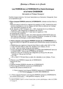 Généalogie et Histoire de la Caraïbe Les FERRON de LA FERRONAYS et Saint-Domingue et la fratrie CHABANON Bernadette et Philippe Rossignol Famille d’origine bretonne. Voir toute l’ascendance sur Geneanet, Histogend