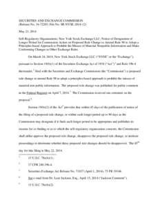 SECURITIES AND EXCHANGE COMMISSION (Release No[removed]; File No. SR-NYSE[removed]May 21, 2014 Self-Regulatory Organizations; New York Stock Exchange LLC; Notice of Designation of Longer Period for Commission Action on